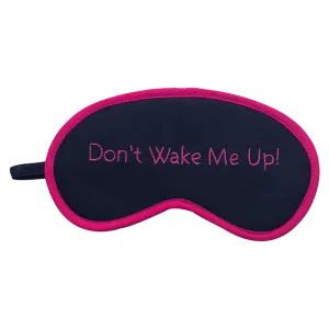 Don't Wake Me Up (Pink) Eye Mask
